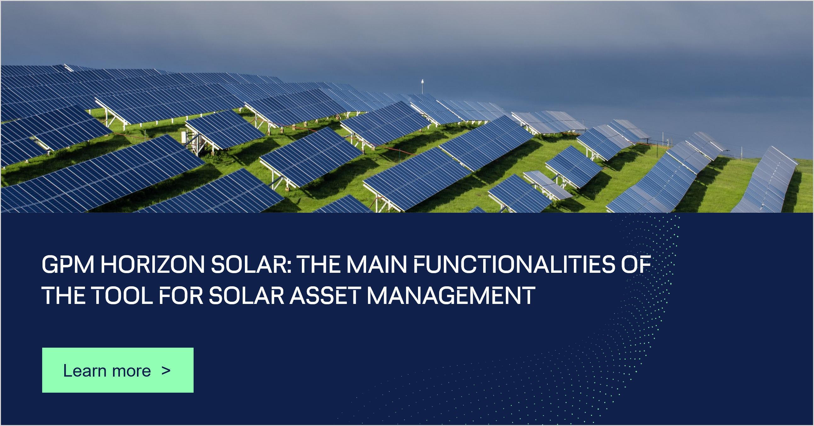 GPM Horizon Solar: Introduction to the tool for Solar Asset Management